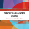 Transmedia Character Studies - 1st Edition
