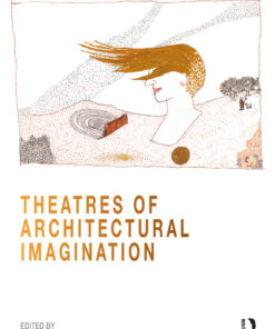 Theatres of Architectural Imagination - 1st Edition