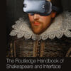 The Routledge Handbook of Shakespeare and Interface - 1st Edition