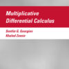 Multiplicative Differential Calculus - 1st Edition