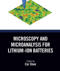 Microscopy and Microanalysis for Lithium-Ion Batteries - 1st Edition