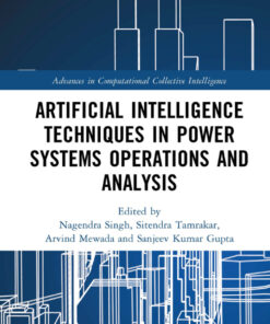 Artificial Intelligence Techniques in Power Systems Operations and Analysis - 1st Edition