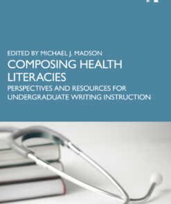 Composing Health Literacies - 1st Edition