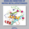 Modeling Inhibitors of Matrix Metalloproteinases - 1st Edition
