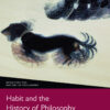 Habit and the History of Philosophy - 1st Edition