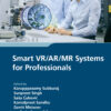 Smart VR/AR/MR Systems for Professionals - 1st Edition