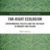 Far-Right Ecologism - 1st Edition