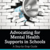 Advocating for Mental Health Supports in Schools - 1st Edition