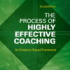The Process of Highly Effective Coaching - 2nd Edition
