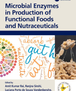 Microbial Enzymes in Production of Functional Foods and Nutraceuticals - 1st Edition