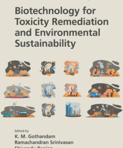 Biotechnology for Toxicity Remediation and Environmental Sustainability - 1st Edition