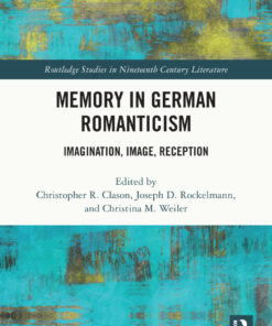 Memory in German Romanticism - 1st Edition