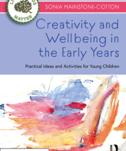 Creativity and Wellbeing in the Early Years - 1st Edition