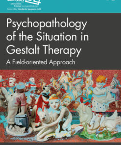 Psychopathology of the Situation in Gestalt Therapy - 1st Edition