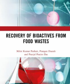 Recovery of Bioactives from Food Wastes - 1st Edition