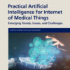 Practical Artificial Intelligence for Internet of Medical Things - 1st Edition