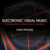 Electronic Visual Music - 1st Edition