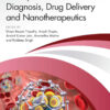 Nanoparticles in Diagnosis, Drug Delivery and Nanotherapeutics - 1st Edition