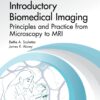 Introductory Biomedical Imaging - 1st Edition