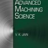 Advanced Machining Science - 1st Edition