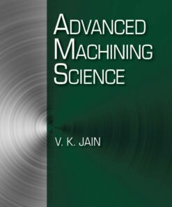 Advanced Machining Science - 1st Edition