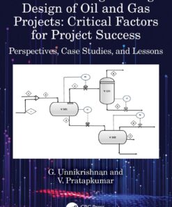 Front End Engineering Design of Oil and Gas Projects: Critical Factors for Project Success - 1st Edition
