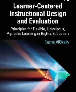 Learner-Centered Instructional Design and Evaluation - 1st Edition