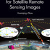 On-Board Processing for Satellite Remote Sensing Images - 1st Edition