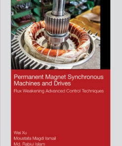 Permanent Magnet Synchronous Machines and Drives - 1st Edition