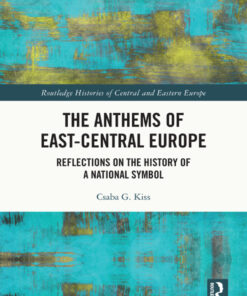 The Anthems of East-Central Europe - 1st Edition