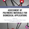 Assessment of Polymeric Materials for Biomedical Applications - 1st Edition