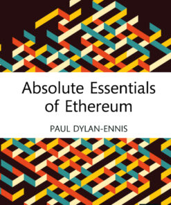 Absolute Essentials of Ethereum - 1st Edition