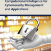 Computational Intelligence for Cybersecurity Management and Applications - 1st Edition
