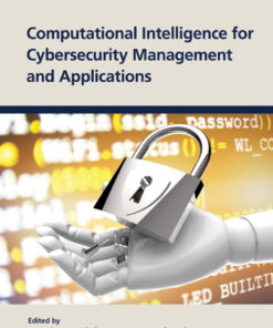 Computational Intelligence for Cybersecurity Management and Applications - 1st Edition