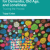 Group Psychodrama for Dementia, Old Age, and Loneliness - 1st Edition