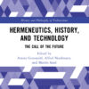 Hermeneutics, History, and Technology - 1st Edition