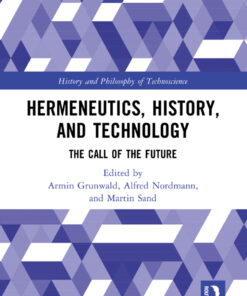 Hermeneutics, History, and Technology - 1st Edition