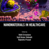Nanomaterials in Healthcare - 1st Edition