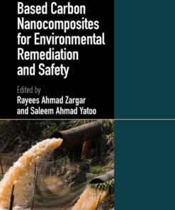 Metal Oxide–Based Carbon Nanocomposites for Environmental Remediation and Safety - 1st Edition