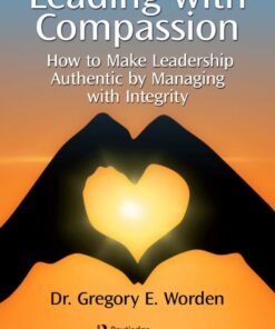 Leading with Compassion - 1st Edition