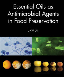 Essential Oils as Antimicrobial Agents in Food Preservation - 1st Edition