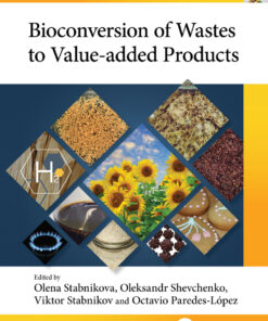 Bioconversion of Wastes to Value-added Products - 1st Edition