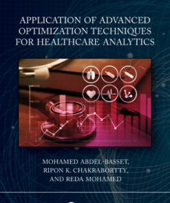 Application of Advanced Optimization Techniques for Healthcare Analytics - 1st Edition