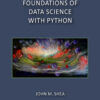 Foundations of Data Science with Python - 1st Edition