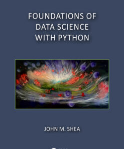 Foundations of Data Science with Python - 1st Edition