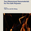 Two-Dimensional Nanomaterials for Fire-Safe Polymers - 1st Edition