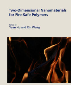 Two-Dimensional Nanomaterials for Fire-Safe Polymers - 1st Edition