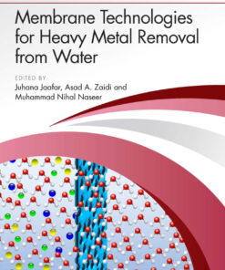 Membrane Technologies for Heavy Metal Removal from Water - 1st Edition