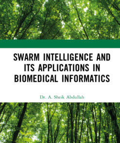 Swarm Intelligence and its Applications in Biomedical Informatics - 1st Edition