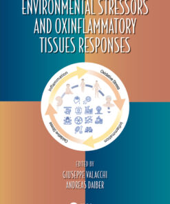 Environmental Stressors and OxInflammatory Tissues Responses - 1st Edition